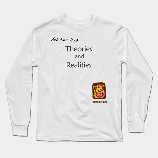 Theories and Realities Long Sleeve T-Shirt by Debisms